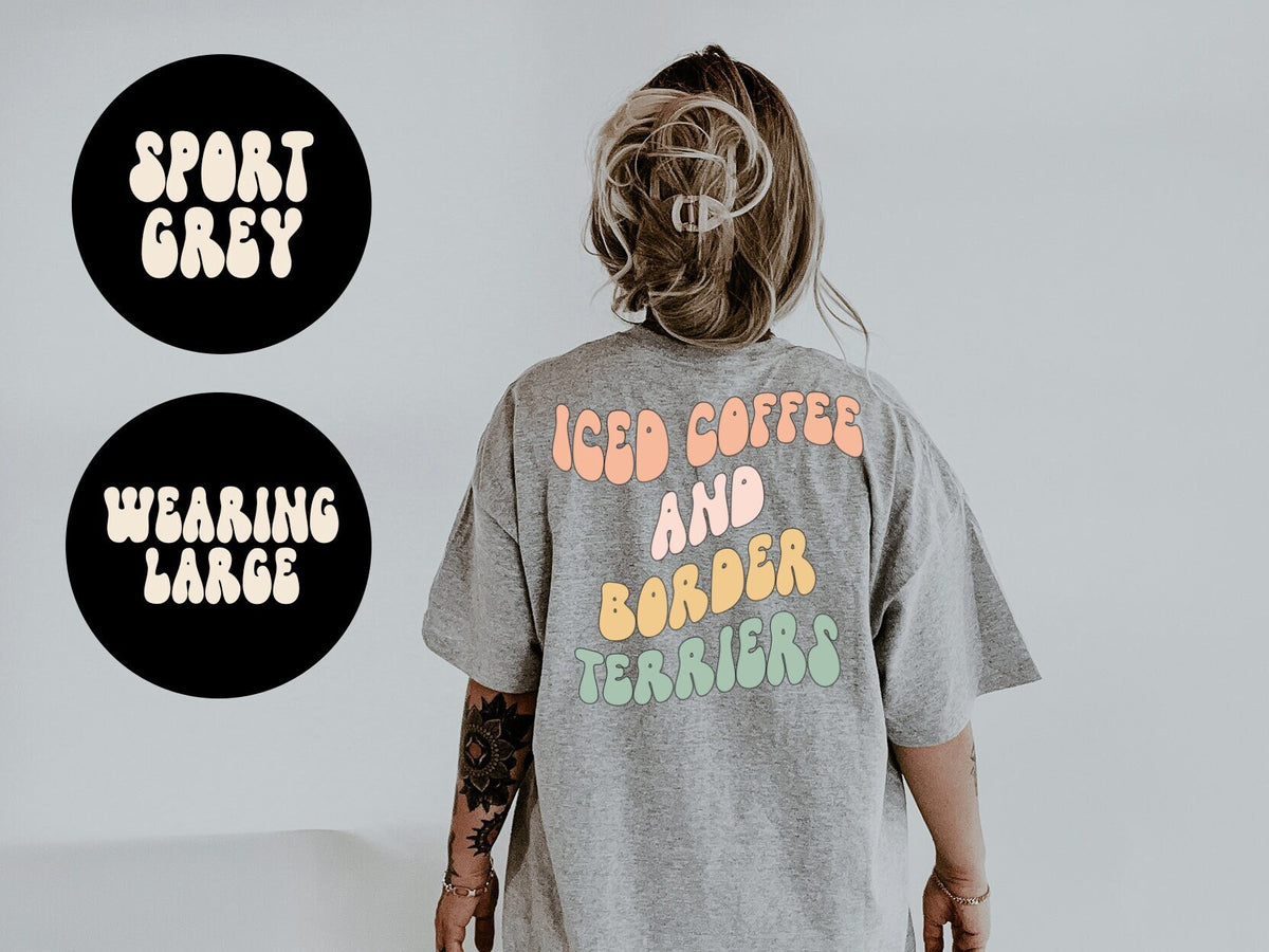 Border Terrier Dog Mom BACK PRINT Shirt Gifts Tshirt Tees TShirt Unisex Funny Graphic Tee – Aesthetic Look · Trending Graphic Apparel
