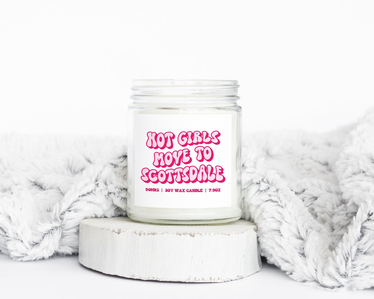 Scottsdale Moving Away Gifts Funny Candle Housewarming Soy Wax Scented Decor Graphic Tee – Everyday Comfort · Trending Graphic Apparel