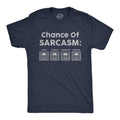 Chance of Sarcasm 100 Forecasted Nice Guy Gifts Rude Shirts Men Sarcastic T Shirt Funny Shirt For Men Crazy Shirt Cool Mens Shirt Graphic Tee – Easygoing Wear · Perfect For Daily Wear