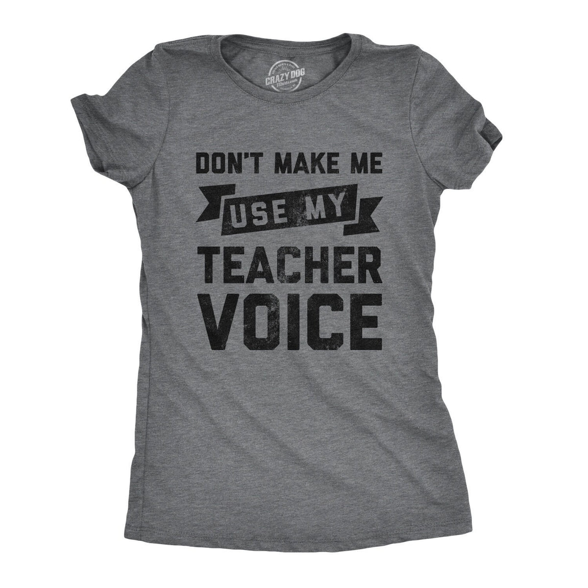 Funny Teacher Shirts Women Professor Shirts Joke Teaching Gift Sarcastic Back To School Don39t Make Me Use By Teacher Voice Teacher Gift Graphic Tee – Premium Graphic · Top Pick For Any Outfit
