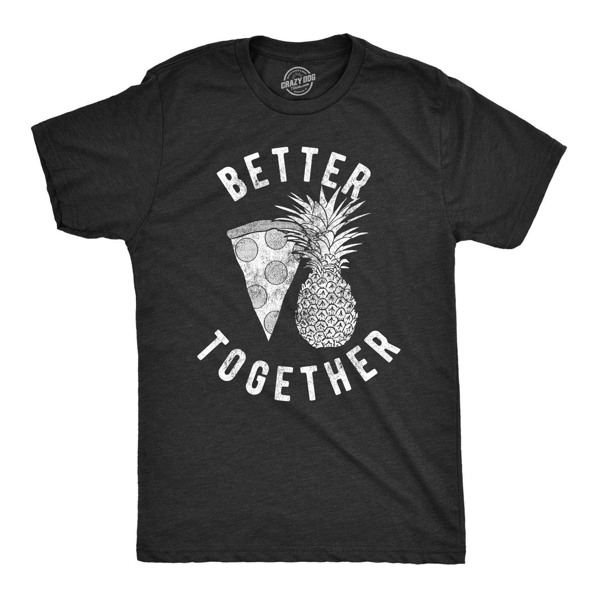 Pizza Lovers Gifts Funny Pizza Tee Food Lover Tshirts Funny Pizza Tshirts Better Together Pineapple and Pizza Hawaiian Pizza Funny T Graphic Tee – Easygoing Wear · Top Pick For Any Outfit