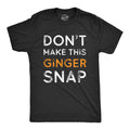 Don39t Make This Ginger Snap Shirt Funny St Patricks Day Shirts Irish American Shirt Luck Of The Irish Clover Shirt Funny Drinking Shirt Graphic Tee – Aesthetic Look · Trending Graphic Apparel
