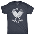 Choose Your Weapon Pickleball Shirts Sports Shirt Men Mens T Shirt Funny Mens Shirt Pickleball Lover Gifts Gifts For Dad Paddles Graphic Tee – Feel-Good Design · Trending Graphic Apparel
