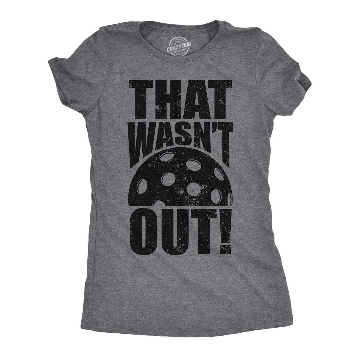 That Wasn39t Out Pickleball Shirts Funny Sports Shirts Funny Shirts Pickleball Lover Gifts Gifts For Her Pickleball Gifts Mom Shirts Graphic Tee – Easygoing Wear · High-Quality Print