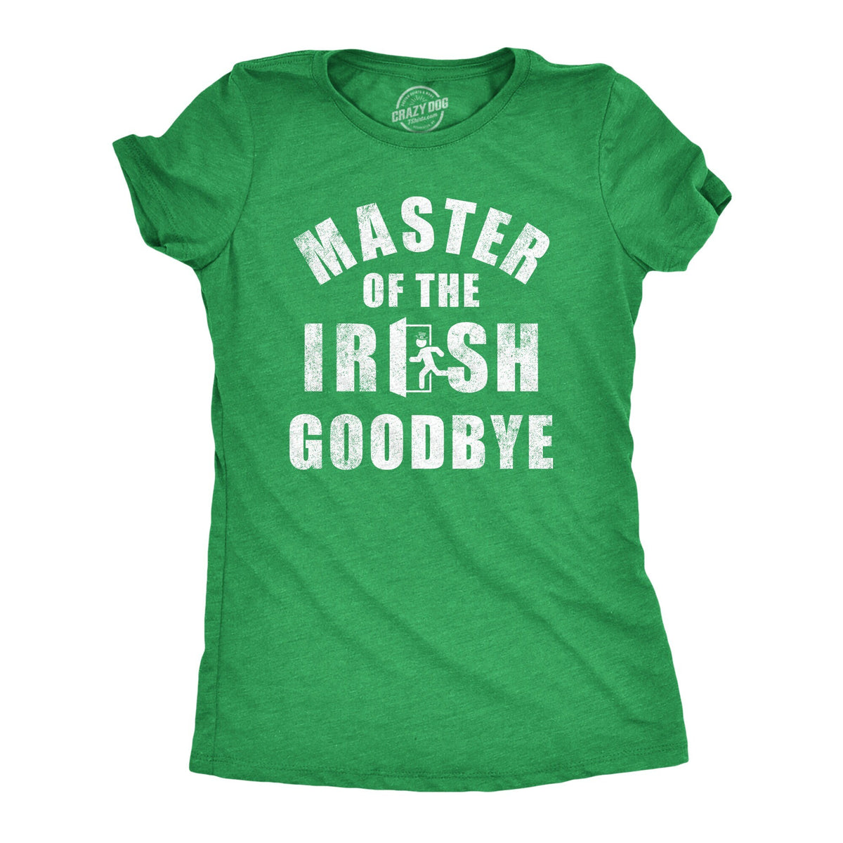 Master Of the Irish Goodbye St Patrick39s Day TShirt Woman Irish Getting Drunk Funny Drinking Shirts Beer Shirts Funny Shirts Drinking Graphic Tee – Feel-Good Design · Perfect For Daily Wear