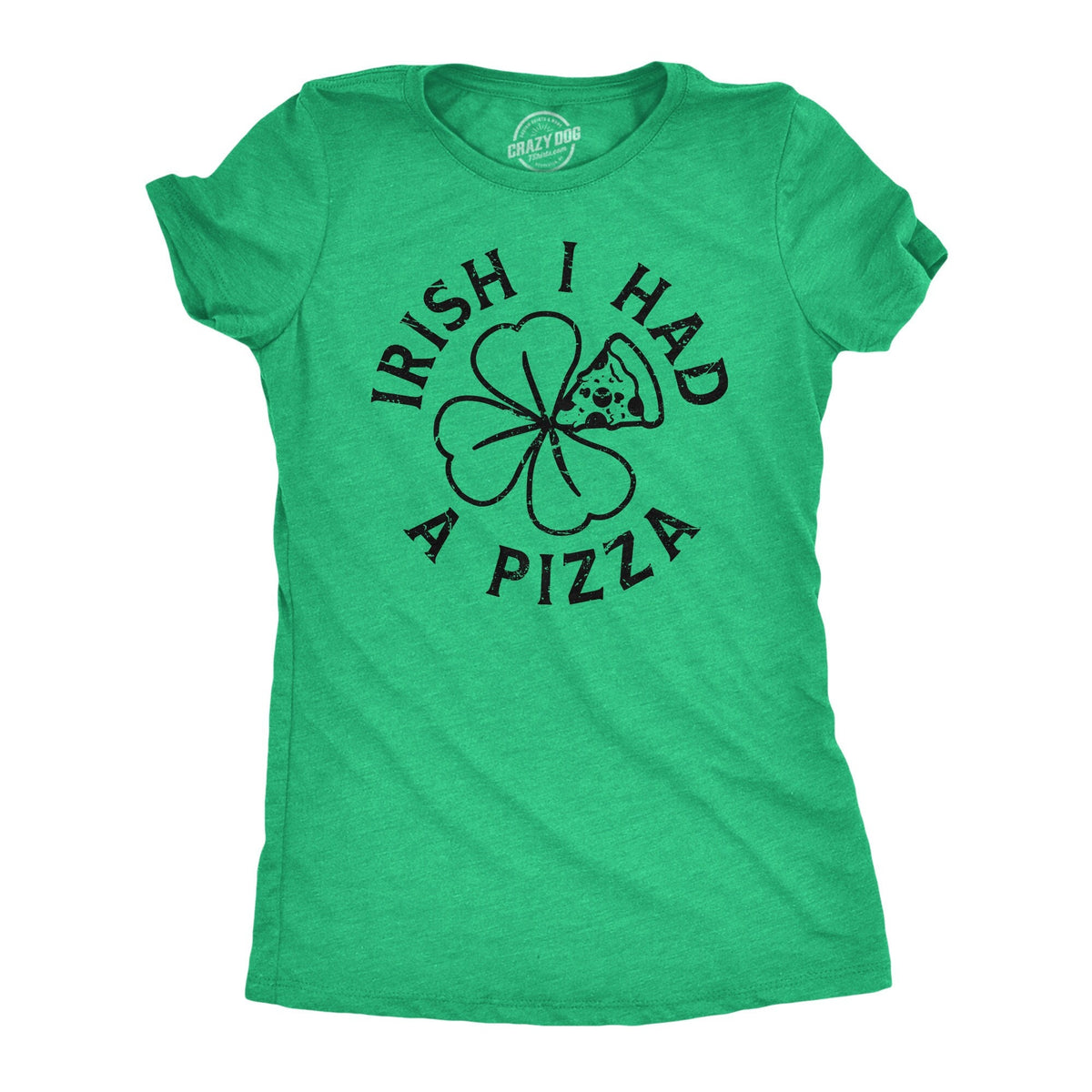 Irish I Had A Pizza Irish Drinking Womens Ireland T Shirt Dublin Tshirt Saint Patricks Day Shirts Funny St Patricks Day Shirt Graphic Tee – Easygoing Wear · Perfect For Daily Wear