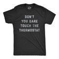 Funny Fathers Day Gift Thermostat Police Dad To Be Gift Funny Shirt For Dad Dad Jokes Father39s Day Don39t You Dare Touch The Thermostat Graphic Tee – Aesthetic Look · Top Pick For Any Outfit