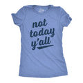 Not Today Y39all Funny Shirts Not Today Nope Funny Shirts Bitch Shirt Mom Shirts Stressed Shirts Not Happening Southern Shirts Yall Graphic Tee – Bold Style · Must-Have Style