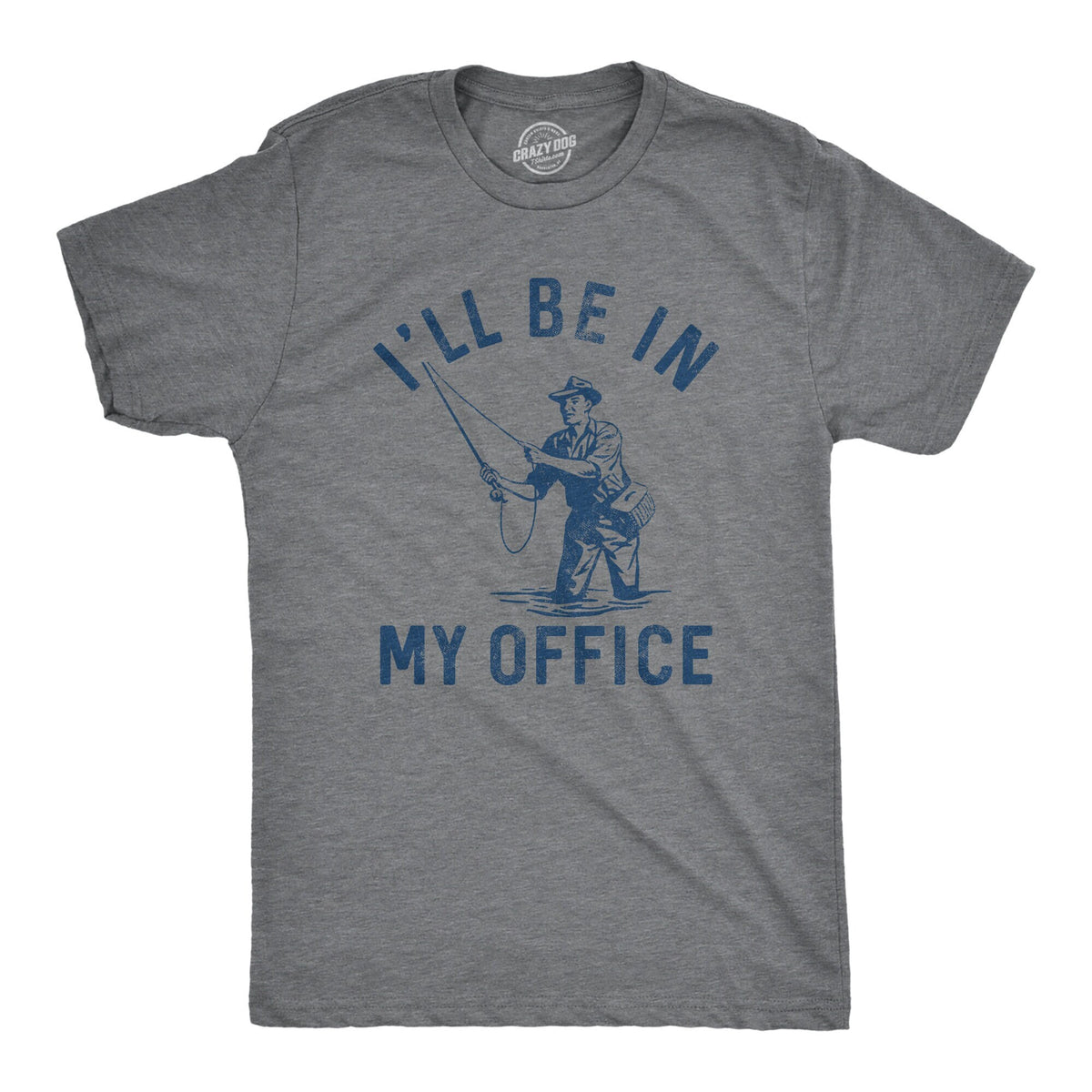Fishing Shirt Funny Angling Shirt Fishing Gifts Fisherman Gifts Present For Angler Gone Fishing I39ll Be In My Office Fly Fishing Graphic Tee – Aesthetic Look · Great Gift For Fans