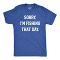 Fishing T shirt Funny Fishing Shirt Fishing Graphic Tee Fisherman Gifts Present For Fisherman Sorry I39m Fishing That Day Busy Fishing Graphic Tee – Bold Style · Must-Have Style