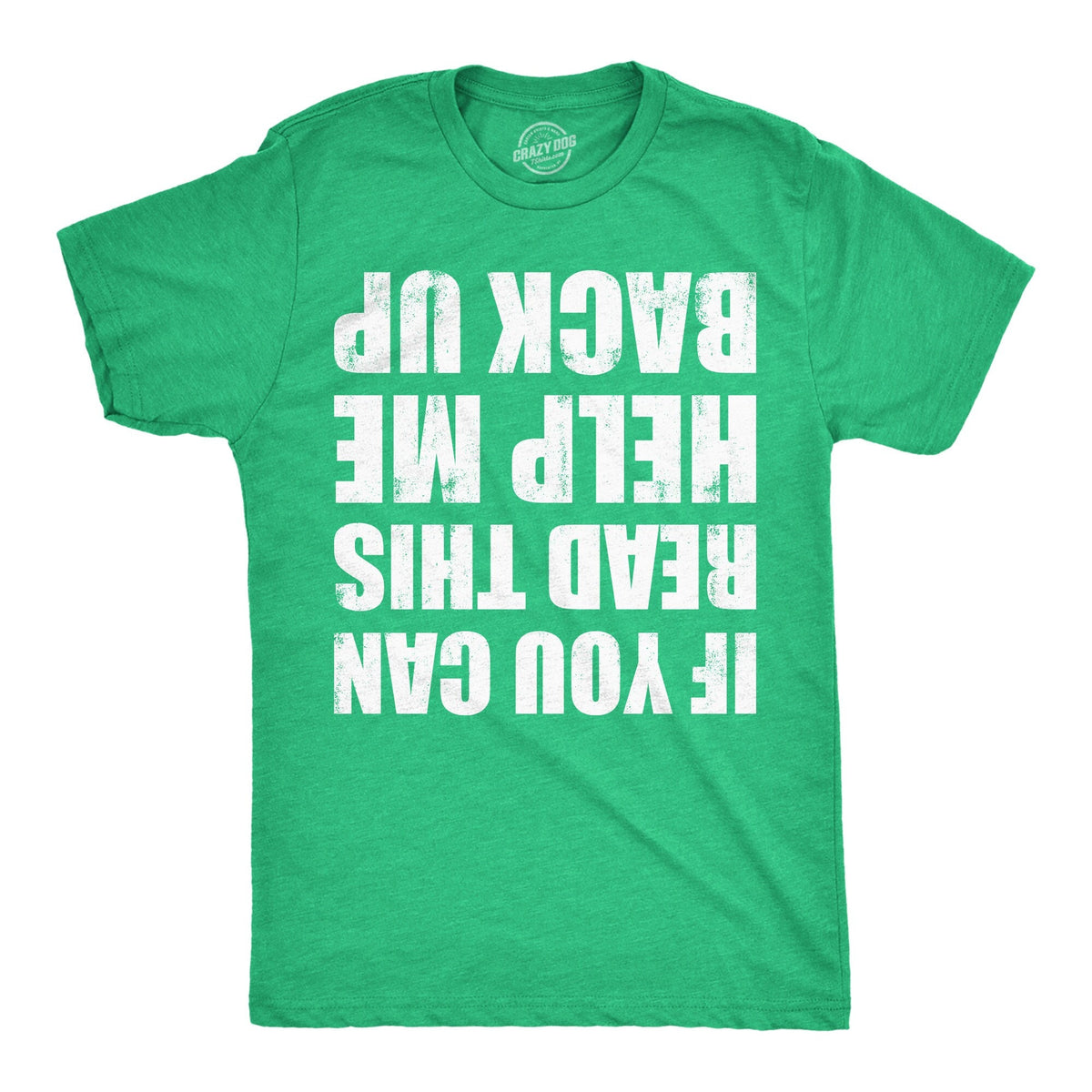 If You Can Read This Help Me Back UP St Patricks Mens Shirt Shamrock Shirt Clover Shirt Funny Shirts Drinking Shirt Offensive Shirts Graphic Tee – Aesthetic Look · High-Quality Print