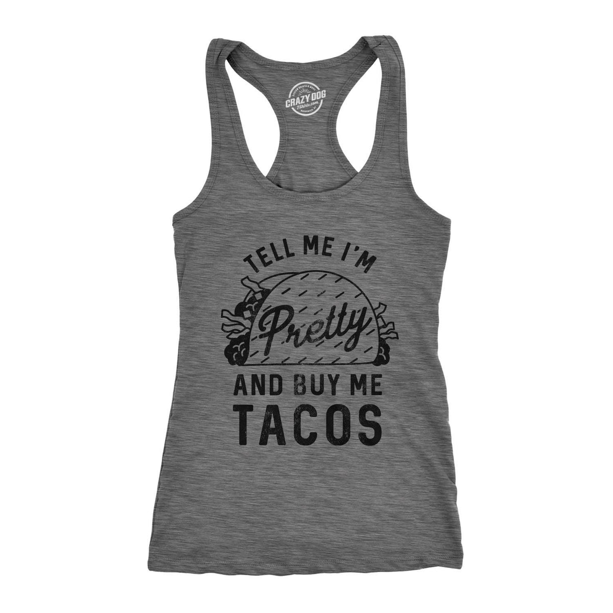 Taco Tequila Shirt Women Taco Tuesday Womens Taco Shirt Funny Taco Tank Top Womens Funny Shirt Tell Me I39m Pretty And Buy Me Tacos Tank Top – Feel-Good Design · Great Gift For Fans