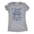 Womens Beach Shirt Crab Shirts If Crabby Please Return To Beach Weekend Vacation Tshirt Beach Vacation Shirt Beach Lover Ocean Shirt Graphic Tee – Premium Graphic · Trending Graphic Apparel