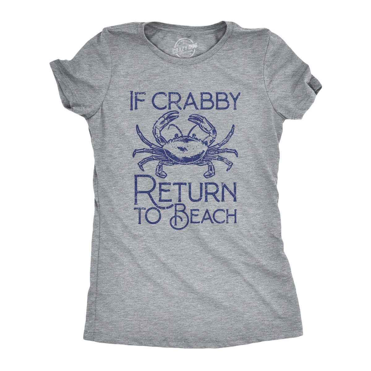 Womens Beach Shirt Crab Shirts If Crabby Please Return To Beach Weekend Vacation Tshirt Beach Vacation Shirt Beach Lover Ocean Shirt Graphic Tee – Premium Graphic · Trending Graphic Apparel
