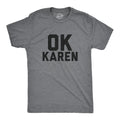 OK Karen Funny Karen Shirts Meme Shirts Funny Shirts Millennial Shirts Gen Z versus Millennial Funny Men39s Shirts Boomer Shirts Graphic Tee – Feel-Good Design · Must-Have Style