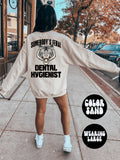 Dental Hygienist BACK PRINT Sweatshirt Gifts Crewneck Funny Sweater Shirt Jumper Men Women Him Her Sweatshirt – Soft Feel · Must-Have Style