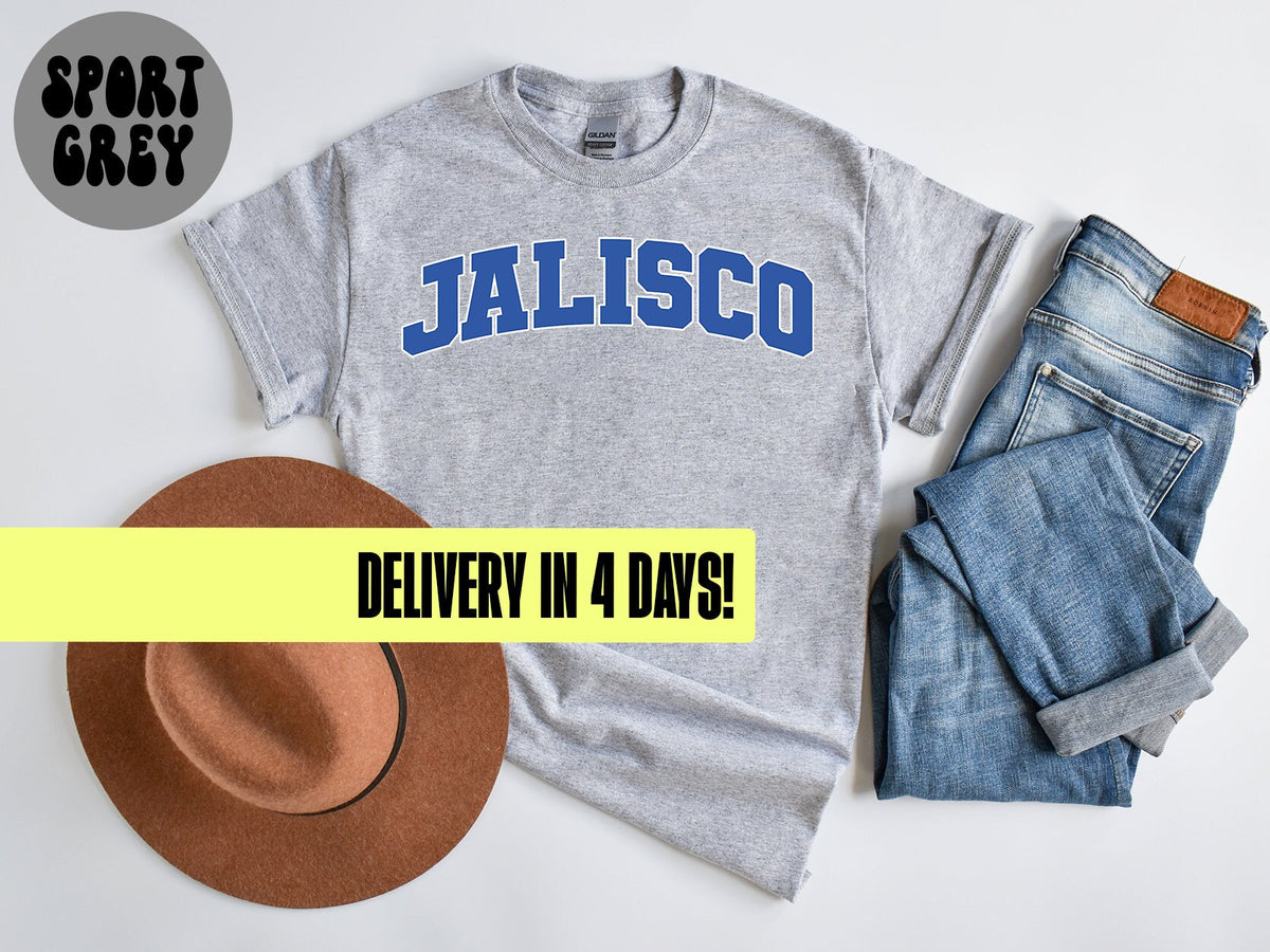 Jalisco Shirt for Men and Women Fun Mexican Pride Quote Great Birthday and Christmas Gifts from Friends Family Perfect Gift Graphic Tee – Fan Favorite · Perfect For Daily Wear