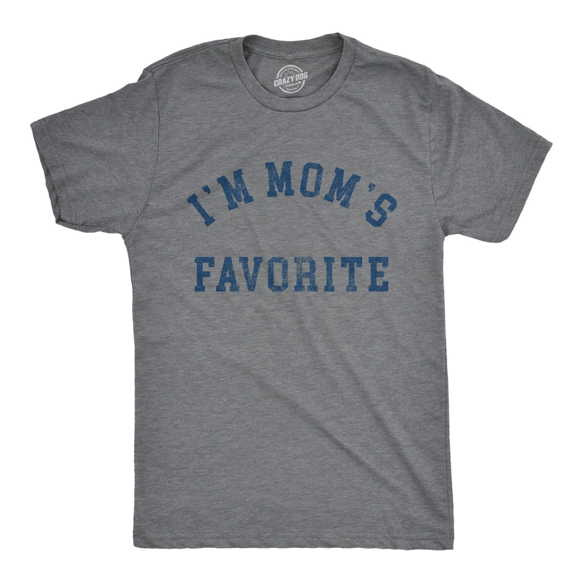 I39m Mom39s Favorite Funny Son Gifts Mom To Son Presents Funny Gift For Son Family Humor Shirts Offensive Shirts Mom Loves Me More Graphic Tee – Premium Graphic · Trending Graphic Apparel