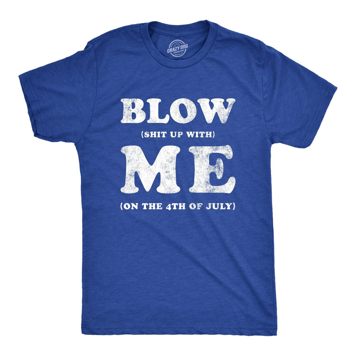 Independence Day Shirt USA Shirt America Shirt Fireworks Shirts Blow Me Innuendo Shirts Blow Shit Up With Me On The 4th Of July Shirt Graphic Tee – Bold Style · Top Pick For Any Outfit