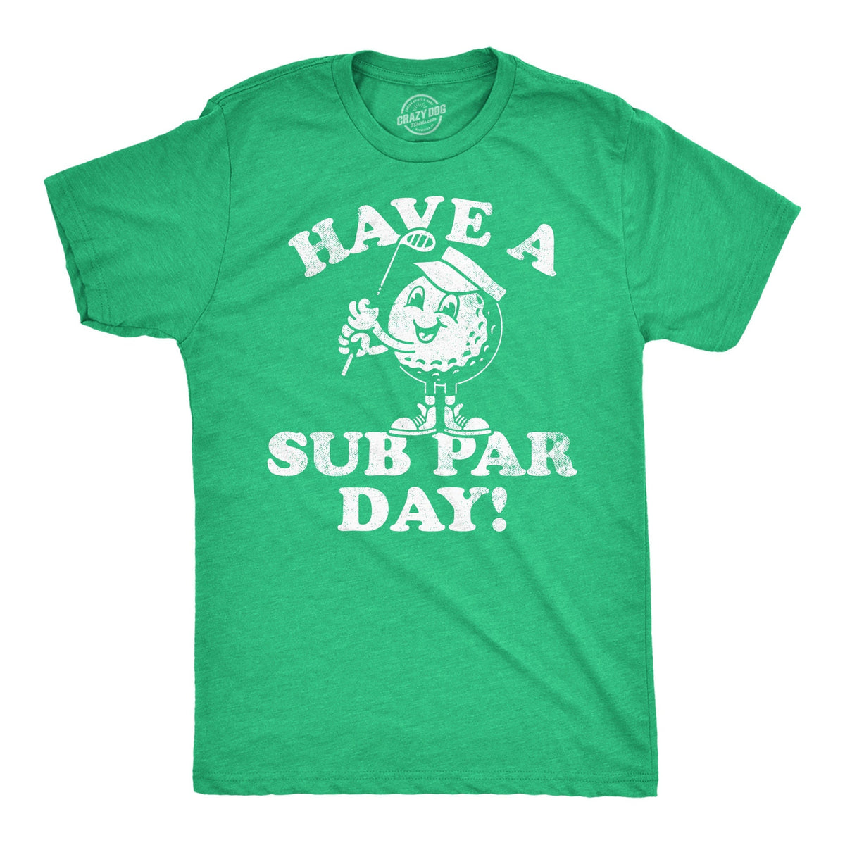 Funny Mens Golfing T shirt Joke Golfing Graphic Tee Golfers Gifts Present For Golfer Funny Shirts For Dad Have A Sub Par Day Golfer Graphic Tee – Cozy Vibes · High-Quality Print