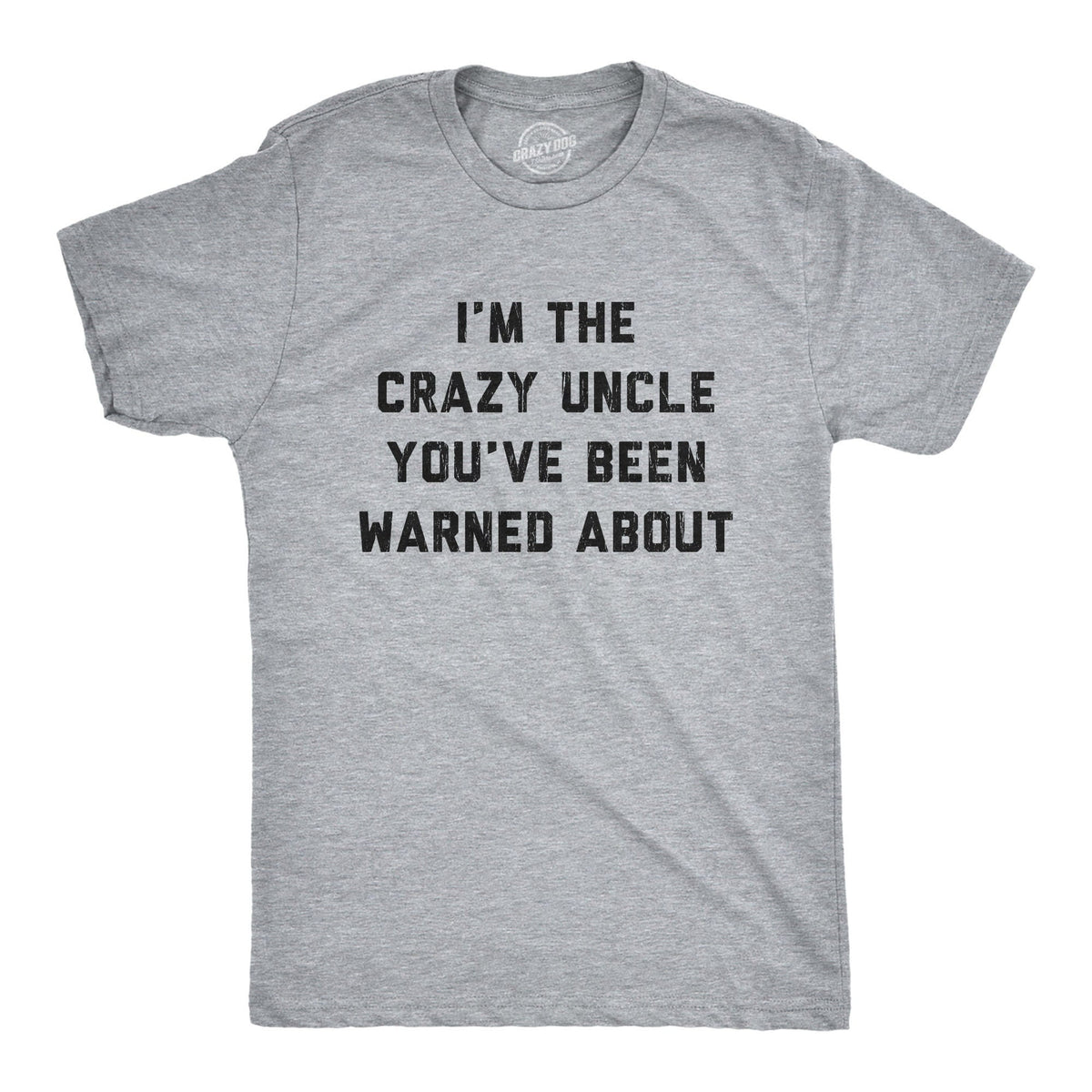 Uncle Shirts Uncle to Be Funny Shirts for Brother Uncle Gift Funny Uncle Shirt I39m The Crazy Uncle You39ve Been Warned About Graphic Tee – Soft Feel · Great Gift For Fans