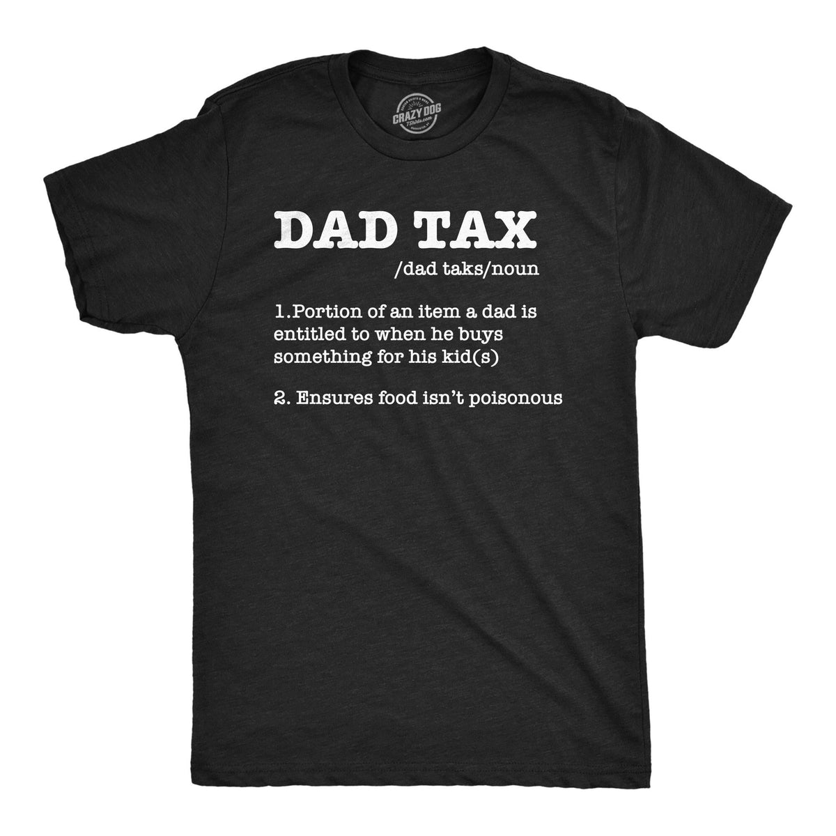 Dad Tax Dad Entitled To Item Food Not Poisonous Dad Daughter Shirt Funny Mens Tshirt Tshirt for Dads Fathers Day Gift Dad Of Sons Graphic Tee – Easygoing Wear · Must-Have Style