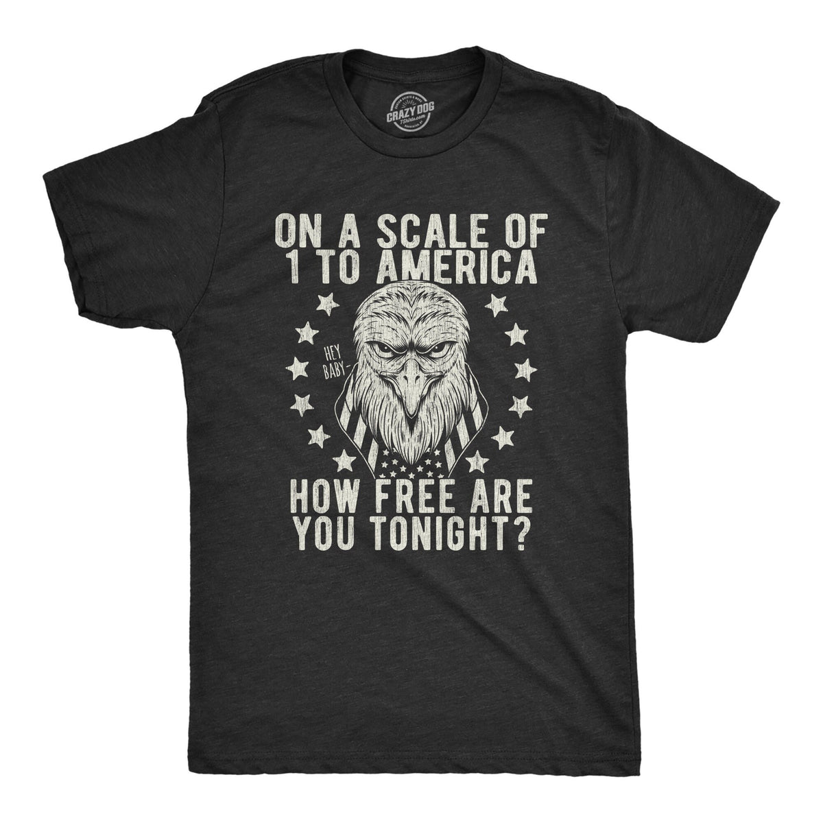 Independence Day Shirt 4th of July Shirt USA Shirt Patriotic Shirt America Shirt Scale of 1 To America How Free Are You Tonight Eagle Graphic Tee – Bold Style · Top Pick For Any Outfit