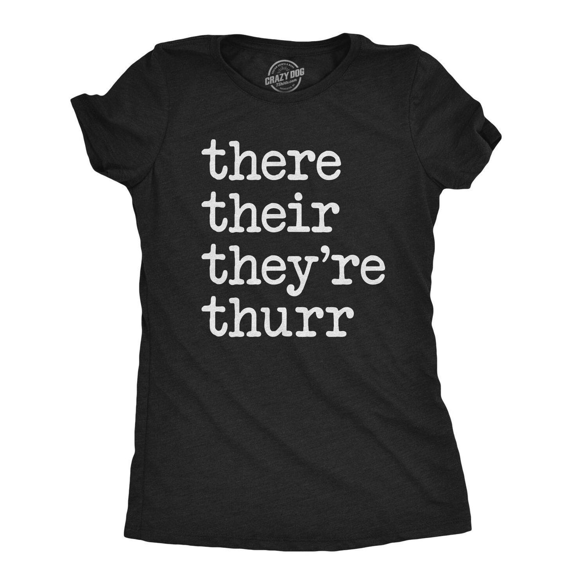 There Their They39re Thurr Millennial Shirts Gifts For Teachers Teacher Gift Back to School Pun T Shirt Gift for English Teacher Graphic Tee – Bold Style · High-Quality Print