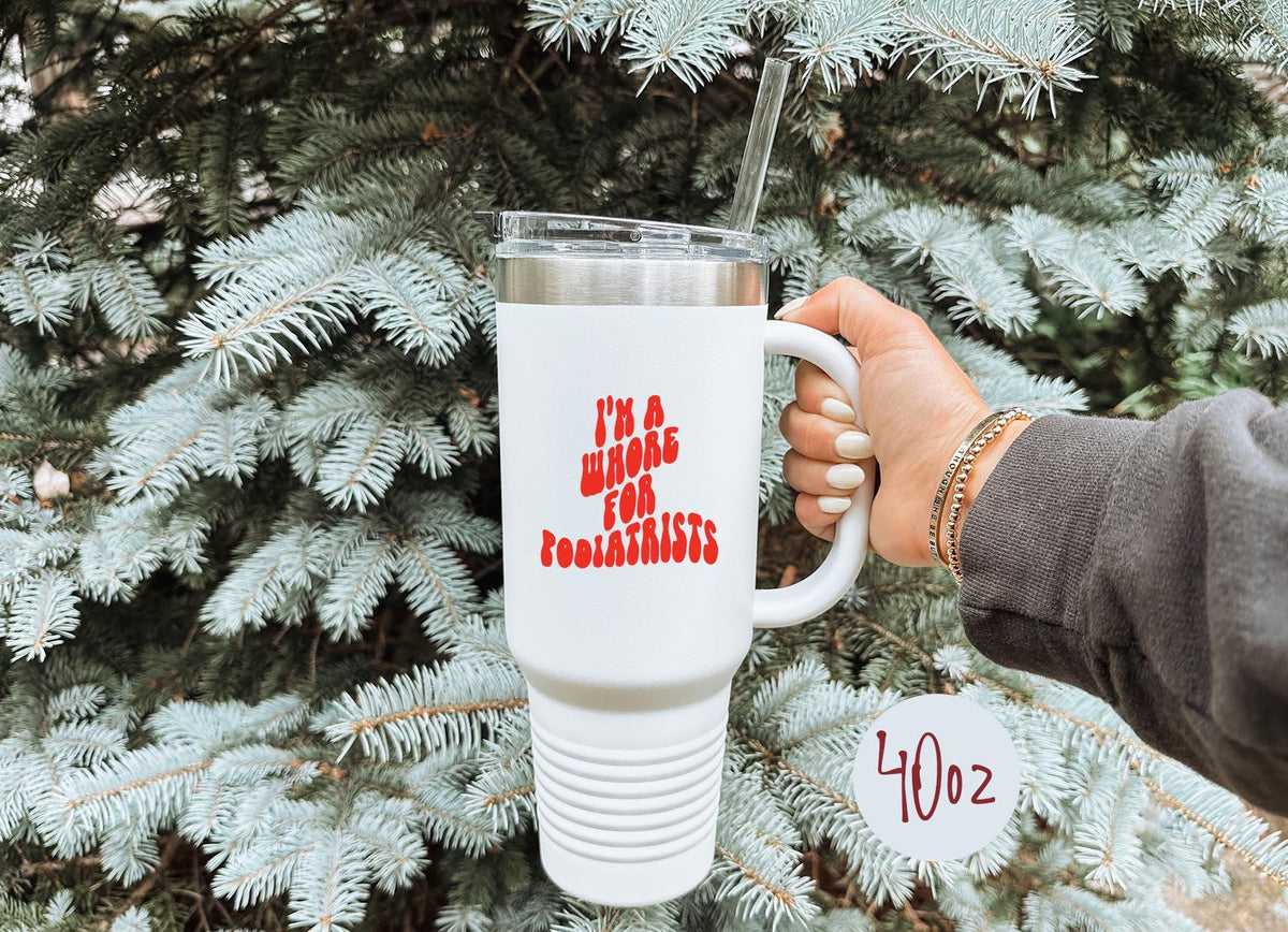 Podiatrist Wife Husband Girlfriend Boyfriend Tumbler 40oz Cup With Straw Gifts Insulated Cup Travel Mug Graphic Tee – Soft Feel · High-Quality Print