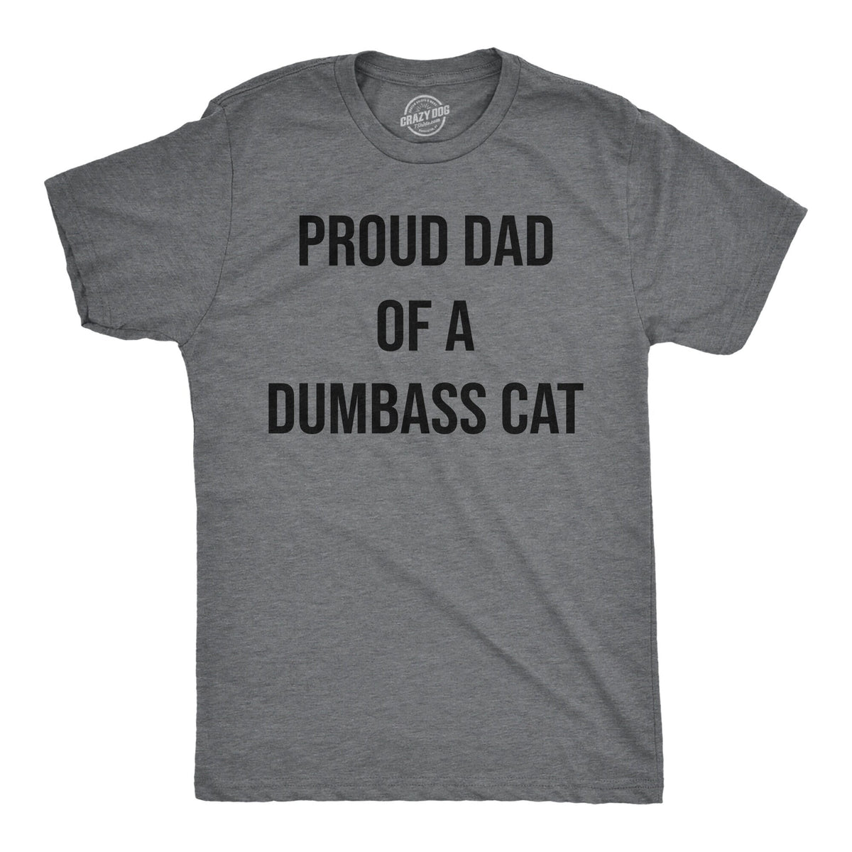 Proud Dad Of A Dumbass Cat Shirt Funny Parent Shirt Cat Shirts Cute Cat T Shirt Cat Humor Shirt New Cat Gifts Best Cat Dad Ever Shirt Graphic Tee – Everyday Comfort · High-Quality Print