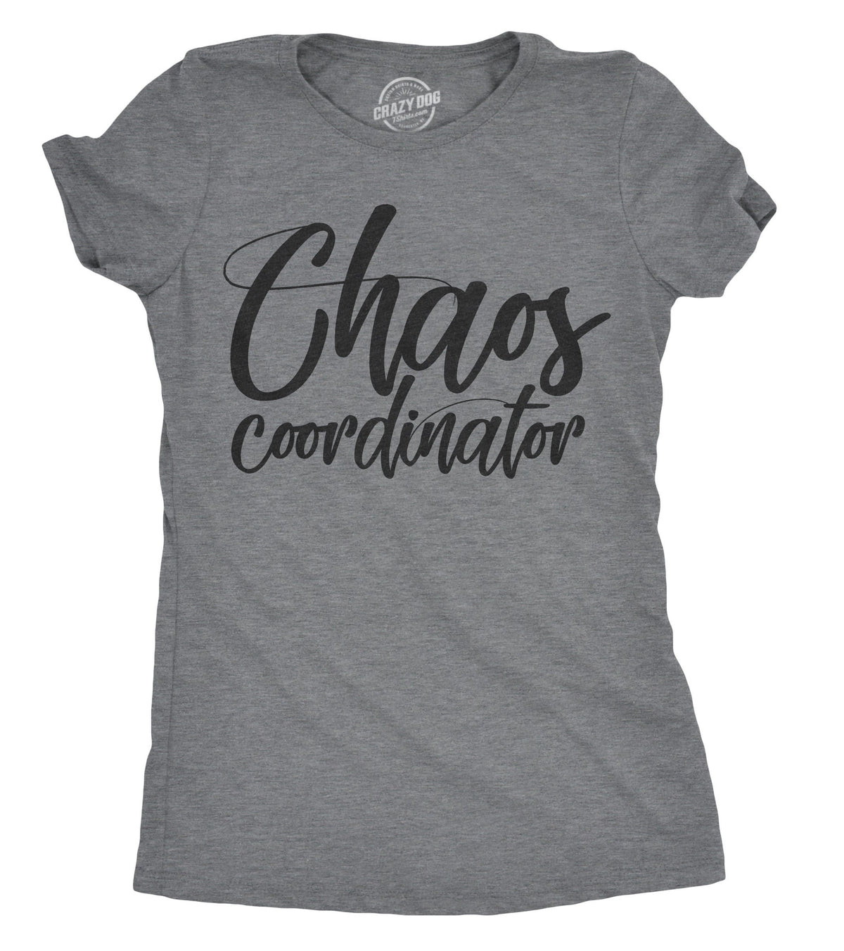 Sassy Shirts Women Crazy Shirt Shirts With Funny Sayings Funny Womens Shirt Offensive Shirt Chaos Coordinator Shirt Graphic Tee – Everyday Comfort · Great Gift For Fans