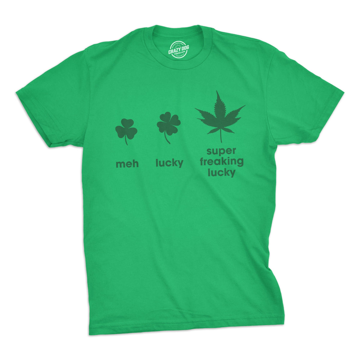 Lucky Tee Weed Leaf Clover Shirt Lucky Irish Shirt Ireland Drinking T Shirt Ireland Top Men Mans Irish Top Super Freaking Lucky Graphic Tee – Easygoing Wear · High-Quality Print