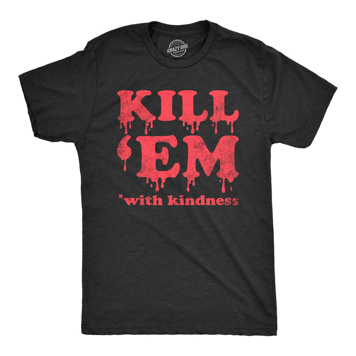 Mens Halloween T Shirt Kill 39Em With Kindness Kill Them Horror Blood Halloween Tee Halloween Costume Ideas Spooky Shirts Murder Shirts Graphic Tee – Warm & Stylish · Must-Have Style