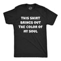 Shirt Brings Out The Color Of My Soul Black Heart Halloween Shirt Spooky Shirt Halloween Tee Halloween Funny Shirts Sarcastic Shirts Graphic Tee – Feel-Good Design · Must-Have Style