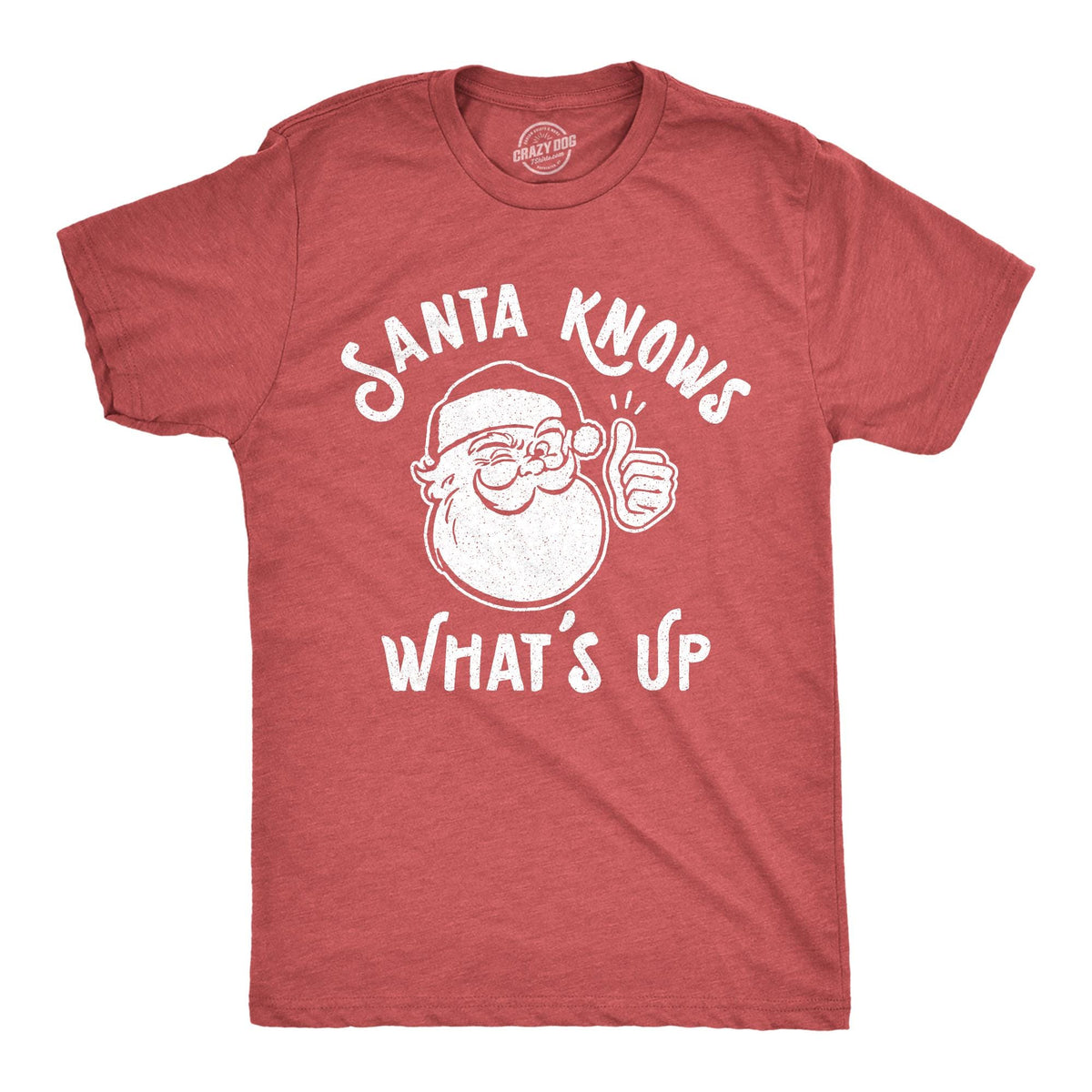 Funny Christmas Shirt Santa Knows What39s Up Christmas Shirt Funny Shirt Xmas Offensive Xmas Gifts Funny Sarcastic Christmas Shirts Graphic Tee – Bold Style · High-Quality Print