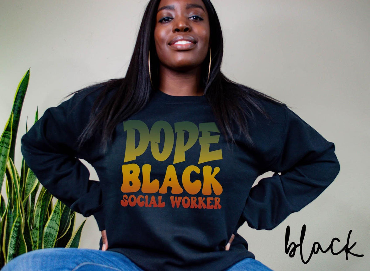 Dope Black Social Worker Sweatshirt Melanated Social Worker Gifts Graduation Gifts Black History Crewneck Shirt Sweatshirt – Easygoing Wear · Top Pick For Any Outfit