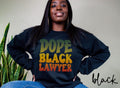 Dope Black Lawyer Sweatshirt Melanated Lawyer Gifts Graduation Gifts Black History Crewneck Shirt Sweatshirt – Fan Favorite · Top Pick For Any Outfit