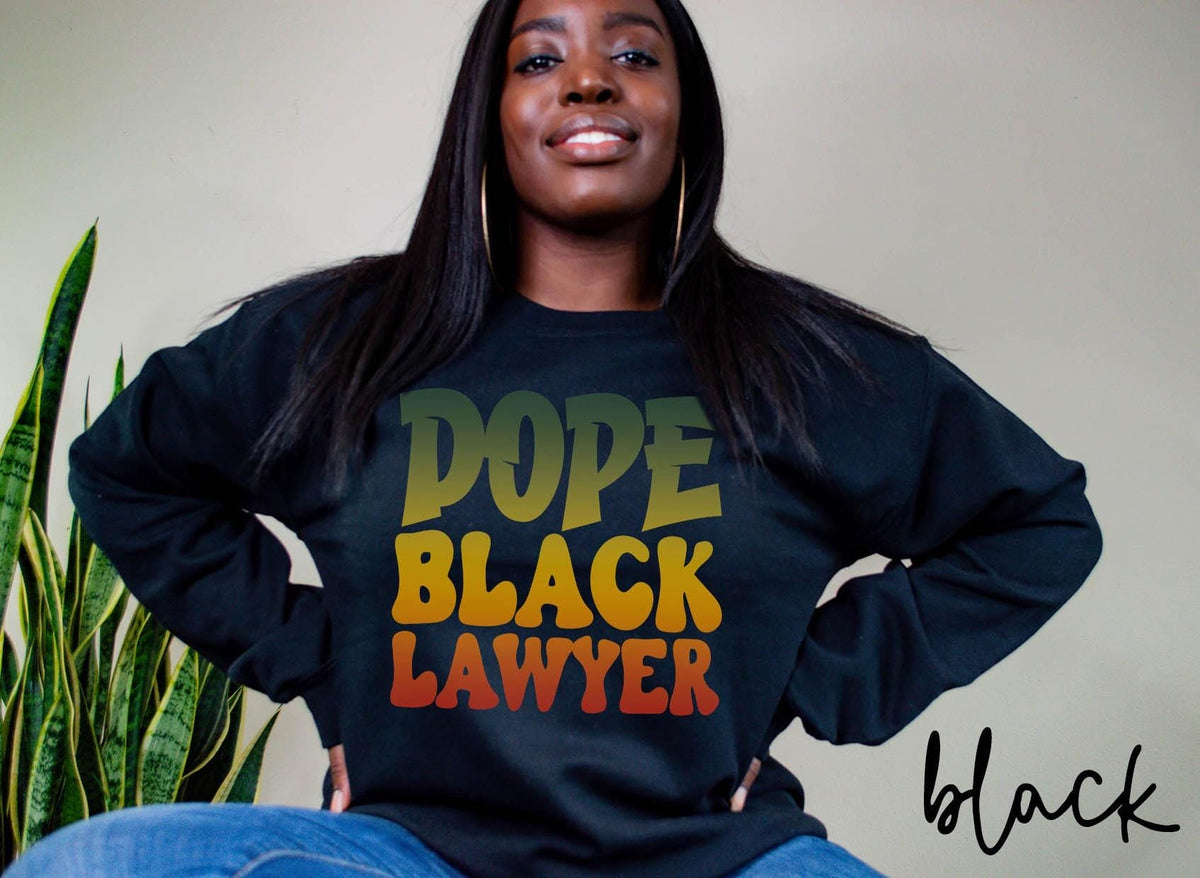 Dope Black Lawyer Sweatshirt Melanated Lawyer Gifts Graduation Gifts Black History Crewneck Shirt Sweatshirt – Fan Favorite · Top Pick For Any Outfit