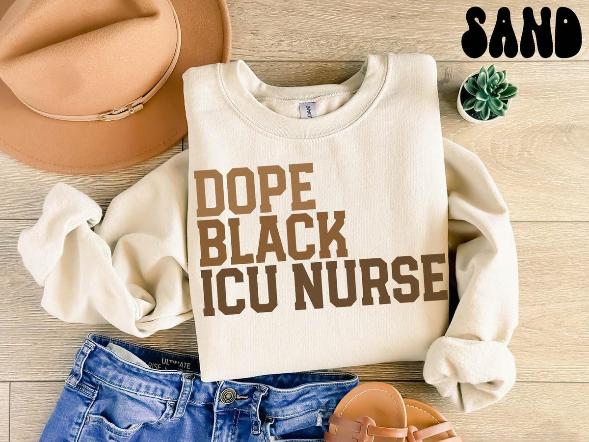 Dope Black ICU Nurse Sweatshirt Melanated ICU Nurse Gifts Graduation Gifts Black History Crewneck Shirt Educated Sweatshirt – Feel-Good Design · High-Quality Print