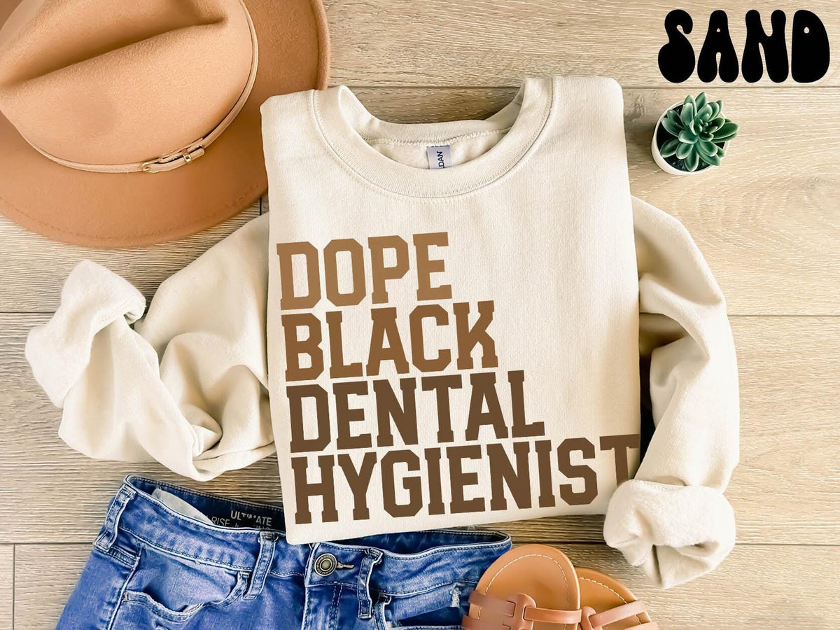 Dope Black Dental Hygienist Sweatshirt Melanated Dental Hygienist Gifts Graduation Gifts Black History Crewneck Shirt Educated Sweatshirt – Warm & Stylish · Must-Have Style
