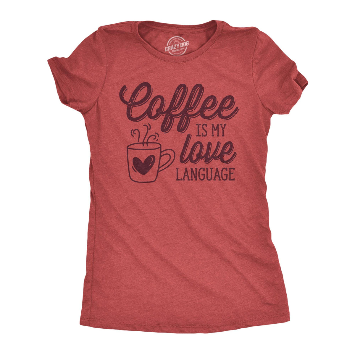 Coffee Is My Love Language Shirt Women Coffee Shirts Coffee Lover Shirts Wife Anniversary Gift Valentines Night Love Language Shirts Graphic Tee – Feel-Good Design · Great Gift For Fans