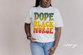 Dope Black Nurse Shirt Melanated Nurse Gifts Black History Month T Shirt Tshirt Tee for Black Women Graphic Tee – Everyday Comfort · Top Pick For Any Outfit