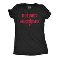 Not Your Sweetheart Shirt Funny Women Valentines Day Shirts Funny Shirts Single On Valentines VDay Shirts Dating Myself Galentines Day Graphic Tee – Everyday Comfort · Great Gift For Fans