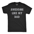 Awesome Like My Dad Dad Daughter Shirt Funny Tshirt Tshirt for Dads Fathers Day Gift Dad of Daughters Shirt Father Son Gifts For Dad Graphic Tee – Soft Feel · Perfect For Daily Wear
