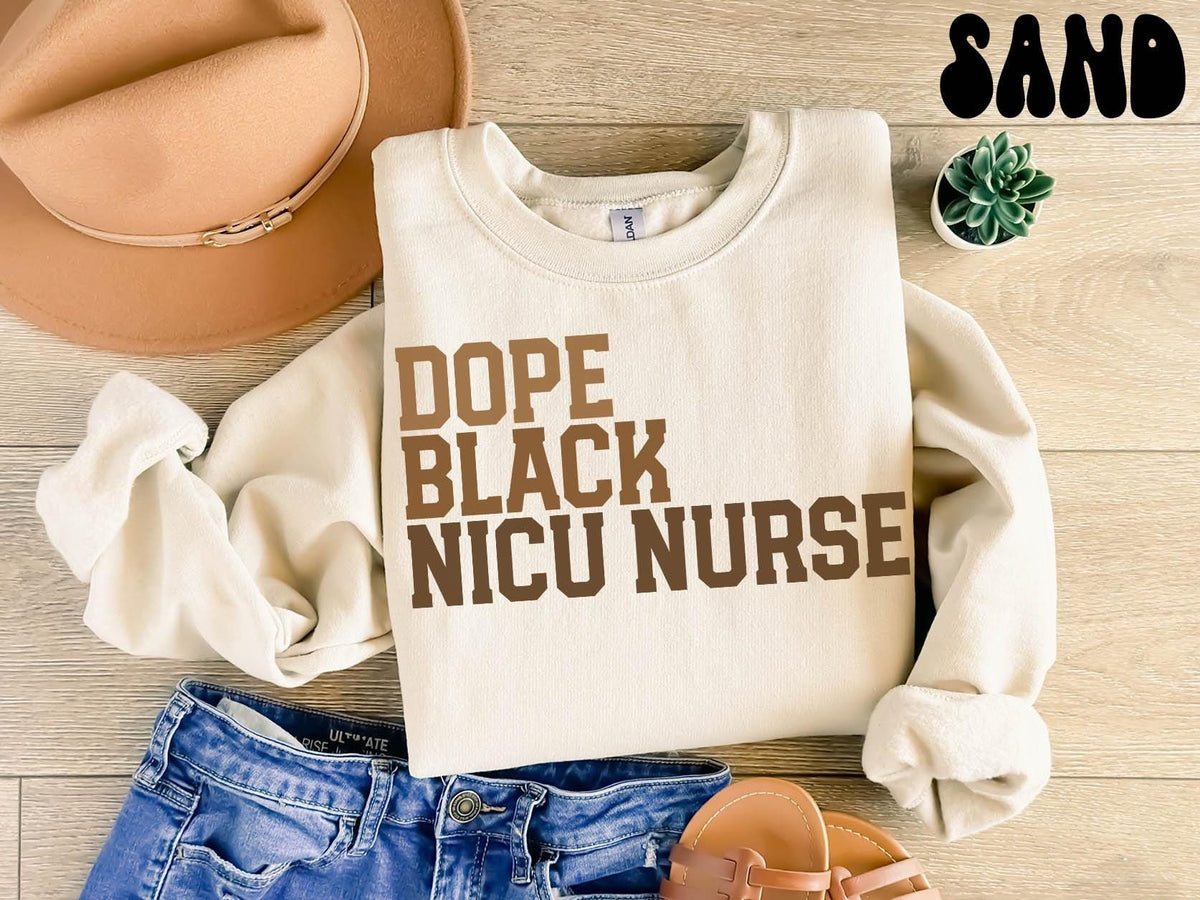Dope Black NICU Nurse Sweatshirt Melanated NICU Nurse Gifts Graduation Gifts Black History Crewneck Shirt Educated Sweatshirt – Feel-Good Design · Perfect For Daily Wear