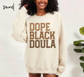 Dope Black DOULA Sweatshirt Melanated DOULA Gifts Graduation Gifts Black History Crewneck Shirt Educated Sweatshirt – Feel-Good Design · Top Pick For Any Outfit