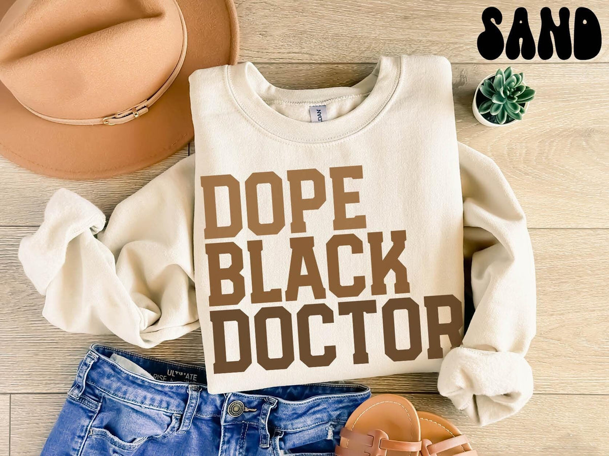 Dope Black Doctor Sweatshirt Melanated PhD Gifts Graduation Gifts Black History Crewneck Shirt Educated Sweatshirt – Fan Favorite · Perfect For Daily Wear