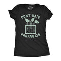 Don39t Hate Propagate Shirts Botany Shirts Gardeners Gifts I Love Gardening Shirt Funny Botany Shirt Gardening Plant Millennial Graphic Tee – Cozy Vibes · Must-Have Style
