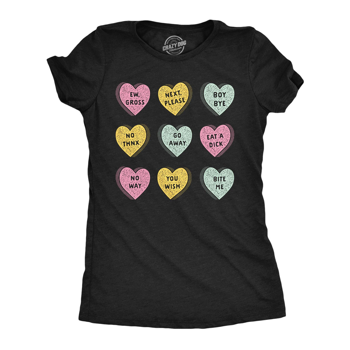 Rude Candy Hearts Anti Valentines Day Candy Hearts Rude Love Heart Sweets Shirt Offensive Candy Hearts Galentines Day Funny Shirts Graphic Tee – Cozy Vibes · Perfect For Daily Wear