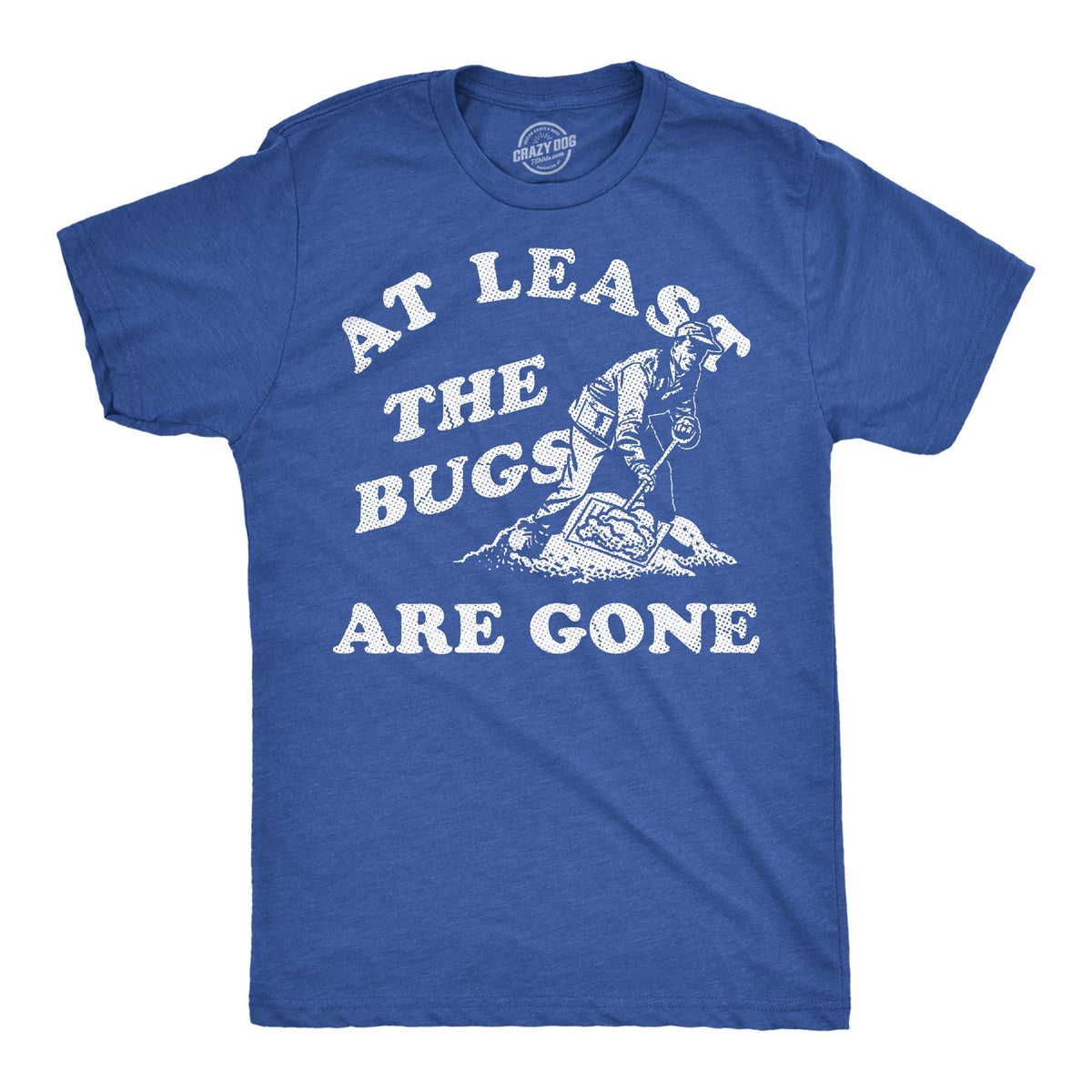 At Least The Bugs Are Gone Snow Removal Hate Winter Winter Shirts Funny Shirts Offensive Shirts Inappropriate Shirts Rude Shirts Graphic Tee – Aesthetic Look · High-Quality Print
